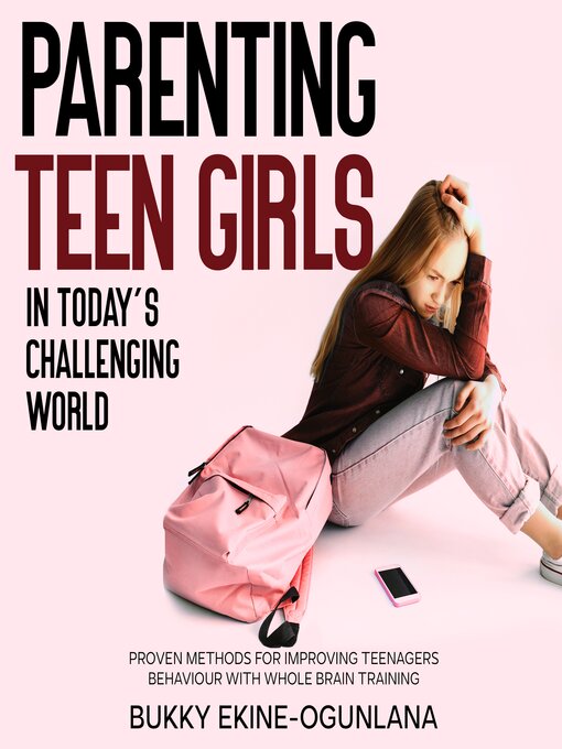 Title details for Parenting Teen Girls in Today's Challenging World by Bukky Ekine-Ogunlana - Wait list